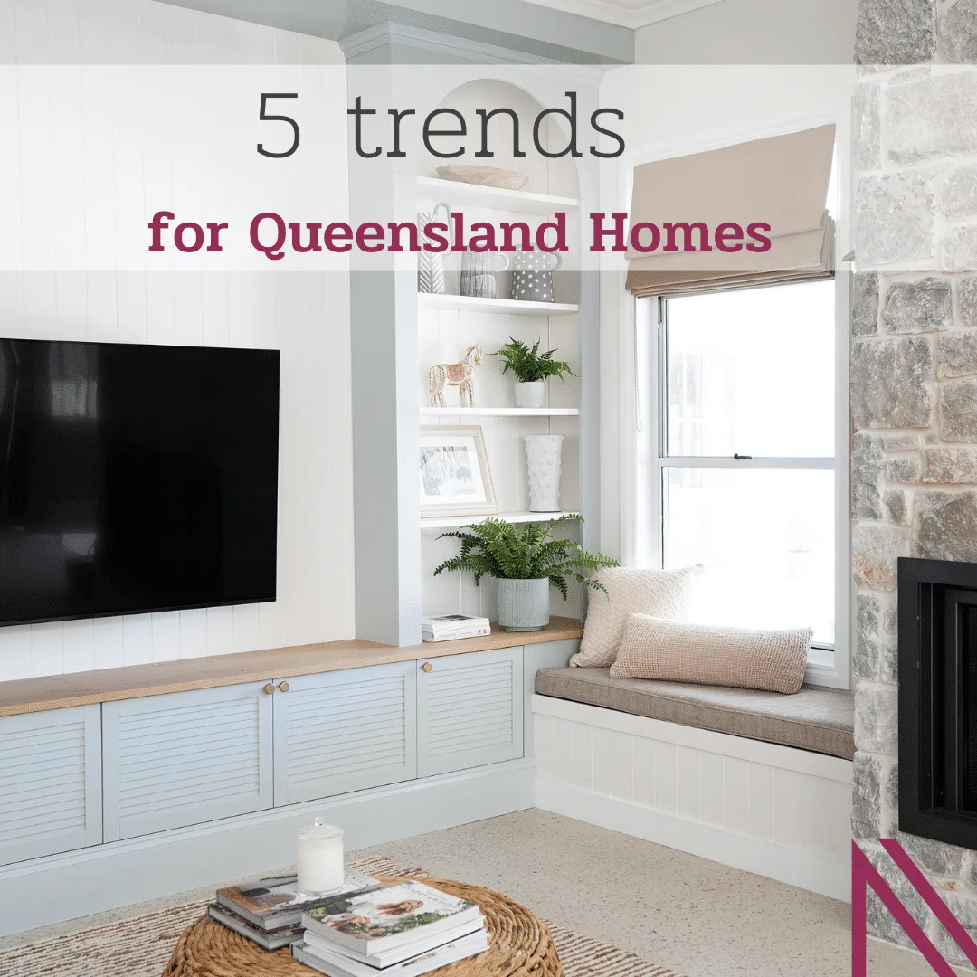 5 Trends for Queensland Homes