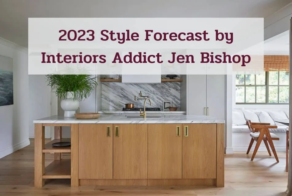 Jen Bishop - Interior Design Trends for 2023